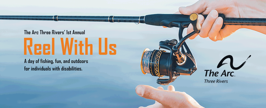 The Arc’s First Annual Reel with Us Fishing Event